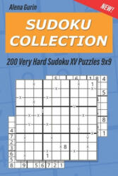 Sudoku Collection: 200 Very Hard Sudoku XV Puzzles 9x9 - Alena Gurin (ISBN: 9781692700386)