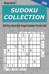 Sudoku Collection: 200 Very Hard Anti-Knight Sudoku Puzzles 9x9 - Alena Gurin (ISBN: 9781689155991)