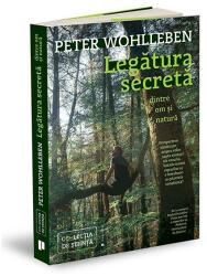 Legatura secreta dintre om si natura - Peter Wohlleben (ISBN: 9786067224559)