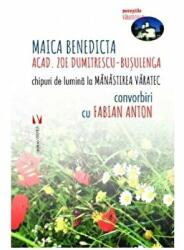 Chipuri de lumina la Manastirea Varatec - Zoe Dumitrescu-Busulenga (ISBN: 9789736458705)