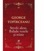 Strofe alese. Balade vesele si triste - George Topirceanu (ISBN: 9786068982564)