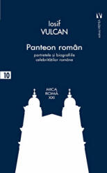 Panteon roman - Iosif Vulcan (ISBN: 9786060810322)