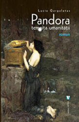 Pandora. Temnita umanitatii - Lucia Gargaletus (ISBN: 9786060810384)