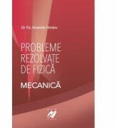 Fizica- Probleme rezolvate de Mecanica - Anatolie Hristev (ISBN: 9789738699052)