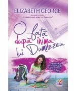 O fata dupa inima lui Dumnezeu - Elizabeth George (ISBN: 9789737908650)