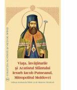 Viata, Invataturile si Acatistul Sfantului Ierarh Iacob Putneanul (ISBN: 9789736165115)
