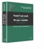 Noul Cod civil. Cartea a II-a, despre familie. Art. 258-534. Comentarii, explicatii si jurisprudenta - Bogdan Dumitru Moloman, Lazar Ciprian Ureche (ISBN: 9786066737203)