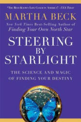 Steering by Starlight - Martha Beck (ISBN: 9781605298641)