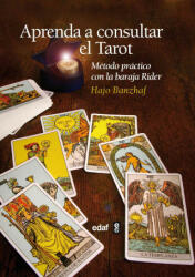 Aprenda a consultar el tarot : método práctico con la baraja Rider - Hajo Banzhaf, Eduardo Knörr Argote (ISBN: 9788441431898)