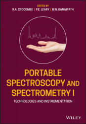 Portable Spectroscopy and Spectrometry 1 - Technologies and Instrumentation - Richard A. Crocombe, Pauline E. Leary, Brooke Kammrath (ISBN: 9781119636366)