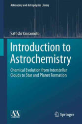 Introduction to Astrochemistry - Satoshi Yamamoto (ISBN: 9784431541707)