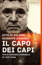 Il capo dei capi - Attilio Bolzoni, Giuseppe D'Avanzo (2011)