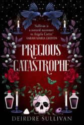 Precious Catastrophe (Perfectly Preventable Deaths 2) - Deirdre Sullivan (2021)
