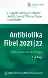 Antibiotika-Fibel 2021/22 - Stefanie Döring, Hans-Peter Hauber, Isabel Kreft, Albrecht Stoehr, Susanne Wenner-Ziegler, Hinrik von Wulffen (ISBN: 9783954666171)