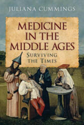 Medicine in the Middle Ages - JULIANA CUMMINGS (ISBN: 9781526779342)