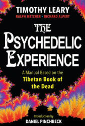 Psychedelic Experience - Richard Alpert, Ralph Metzner (ISBN: 9780806541822)