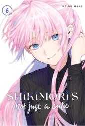 Shikimori's Not Just a Cutie 6 (ISBN: 9781646512126)