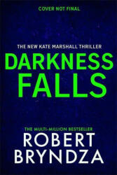 Darkness Falls - Robert Bryndza (ISBN: 9780751572803)