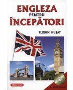 Engleza pentru incepatori cu CD Audio Inclus - Florin Musat (ISBN: 9789731853239)