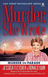 Murder on Parade - Jessica Fletcher, Donald Bain (ISBN: 9780451226297)