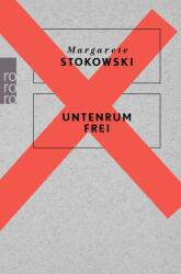 Untenrum Frei - Margarete Stokowski (ISBN: 9783499631863)