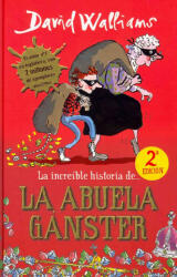 La increíble historia de-- La abuela gánster - David Walliams, Ana Rita da Costa García (2013)