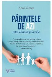 Părintele de azi între carieră și familie (ISBN: 9786066393720)