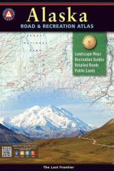 Alaska Road & Recreation Atlas - Benchmark Maps &. Atlases (ISBN: 9780929591148)