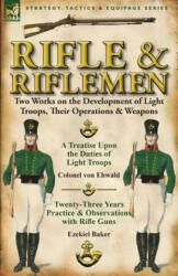 Rifle and Riflemen - Ezekiel Baker (ISBN: 9780857067289)