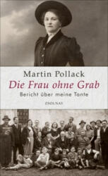 Die Frau ohne Grab - Martin Pollack (ISBN: 9783552059511)