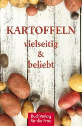 Kartoffeln - vielseitig & beliebt - Carola Ruff (ISBN: 9783897985483)