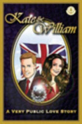 Kate & William - A Very Public Love Story - Rich Jonhston (2011)