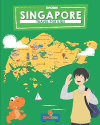 Singapore: Travel for kids: The fun way to discover Singapore - Dinobibi Publishing (ISBN: 9781075744594)