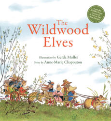 Wildwood Elves - Anne-Marie Chapouton (ISBN: 9781782507468)