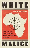 White Malice - Susan Williams (ISBN: 9781787385559)