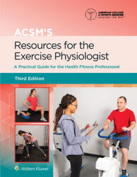 Acsm's Resources for the Exercise Physiologist (ISBN: 9781975153168)