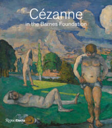 Cezanne in the Barnes Foundation - Sylvie Patry, André Dombrowski (ISBN: 9780847864881)