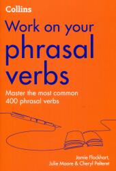 Phrasal Verbs - Jamie Flockhart, Cheryl Pelteret, Julie Moore (ISBN: 9780008468989)