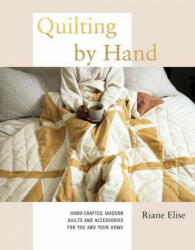 Quilting by Hand - ELISE RIANE (ISBN: 9781787136120)