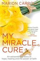 My Miracle Cure (ISBN: 9781785303333)