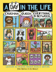 Day in the Life of a Caveman, a Queen and Everything In Between - Mike Barfield (ISBN: 9781780557137)