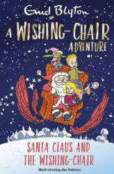 Wishing-Chair Adventure: Santa Claus and the Wishing-Chair - Enid Blyton (ISBN: 9781444962574)