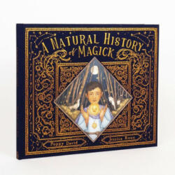 Natural History of Magick - Poppy David (ISBN: 9780711260252)