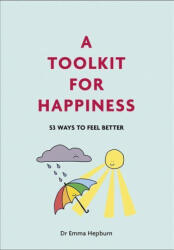 Toolkit for Happiness - Dr Emma Hepburn (ISBN: 9781529416183)