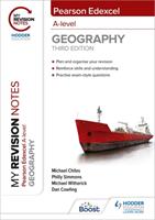 My Revision Notes: Pearson Edexcel A level Geography: Third Edition (ISBN: 9781398325494)