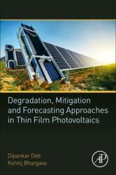 Degradation Mitigation and Forecasting Approaches in Thin Film Photovoltaics (ISBN: 9780128234839)