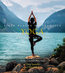 Fifty Places to Practice Yoga Before You Die - Diana Helmuth (ISBN: 9781419750373)