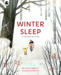 Winter Sleep - Sean Taylor, Alex Morss, Cinyee Chiu (ISBN: 9780711270152)