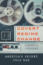Covert Regime Change (ISBN: 9781501761737)