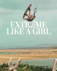 Extreme Like a Girl - Carolina Amell (ISBN: 9783791387857)